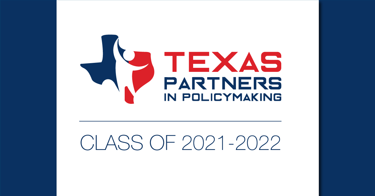 Announcing the 2021-22 Class of Texas Partners in Policymaking